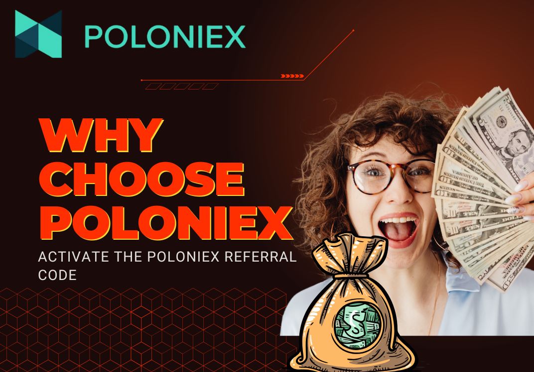Why Choose Poloniex? Activate the Poloniex Referral Code "A8DEEGYH" for Exclusive Rewards
